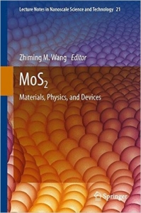 MoS2: Materials, Physics, and Devices (Lecture Notes in Nanoscale Science and Technology) 2014th Edition