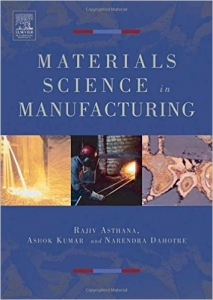 Materials Science in Manufacturing 1st Edition