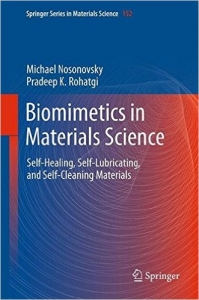 Biomimetics in Materials Science: Self-Healing, Self-Lubricating, and Self-Cleaning Materials
